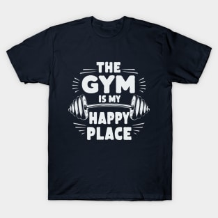 The Gym Is My Happy Place. Funny T-Shirt